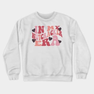 In My Nutcracker Era Sweatshirt, ift for Mom, Nutcracker Ballet Sweater, Funny Ballet Hoodie Crewneck Sweatshirt